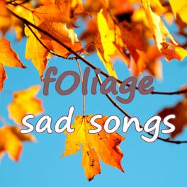 Album cover of Foliage Sad Songs
