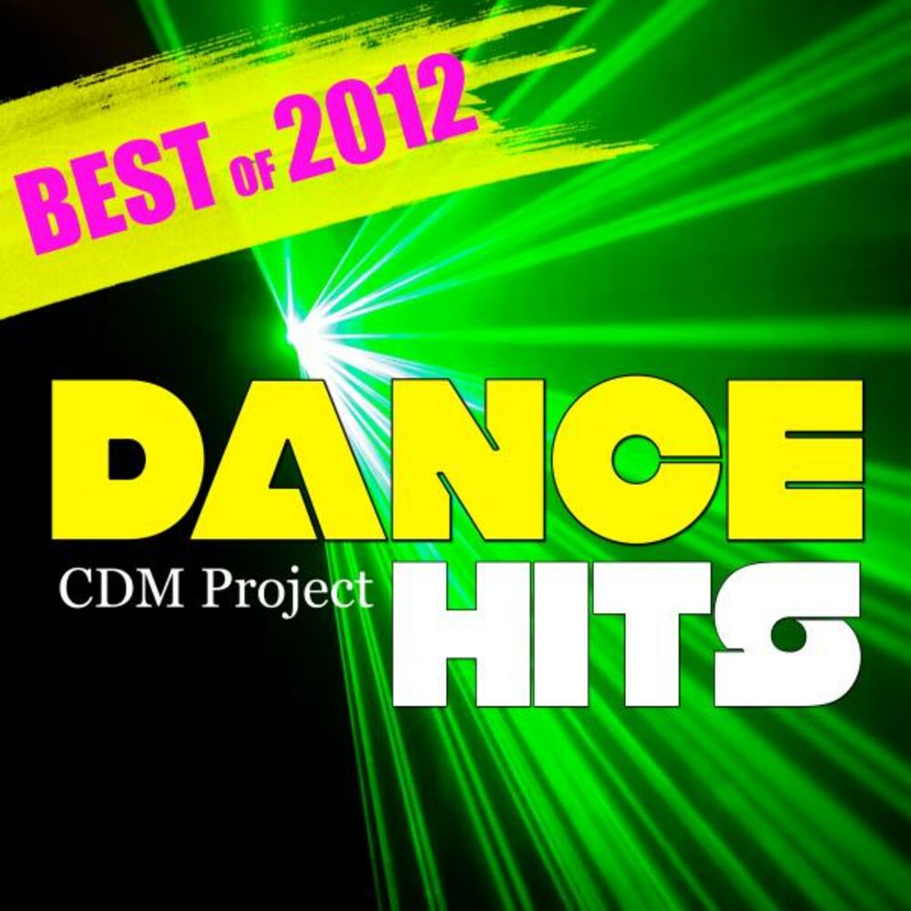 Хиты лета 2012. Dance Hits. Dance Hits 2012 треки. Картинка Dance Hits. CDM Project песни.