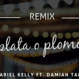 Album cover of Plata O Plomo (feat. Ariel Kelly)