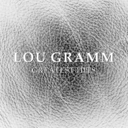 Album cover of Lou Gramm Greatest Hits