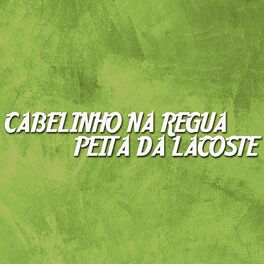Album cover of Cabelinho na Regua Peita da Lacoste
