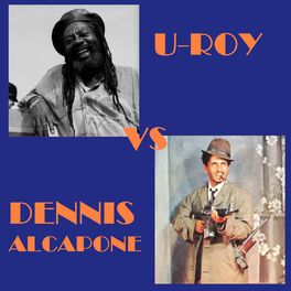 Dennis Alcapone: albums, songs, playlists | Listen on Deezer