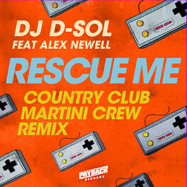 Album cover of Rescue Me (feat. Alex Newell) (Country Club Martini Crew Remix)