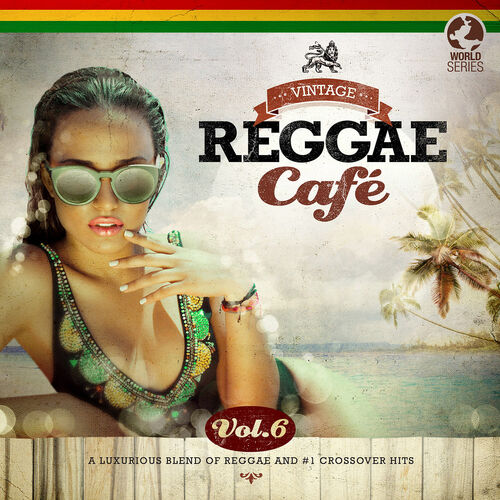 Various Artists - Vintage Reggae Café, Vol. 6: lyrics and songs ...