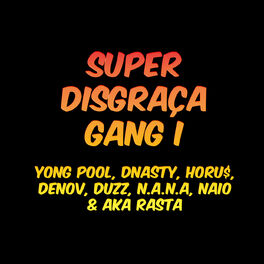 Album cover of Super Disgraça Gang I