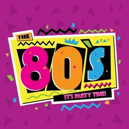 Album cover of The 80's - stars 80 (It's party time - 40 chansons)