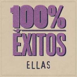 Album cover of 100% Éxitos - Ellas
