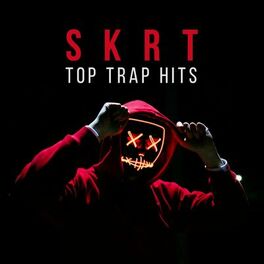 Album cover of Skrt: Top Trap Hits
