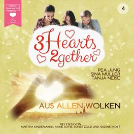 Album cover of Aus allen Wolken - 3hearts2gether, Band 4 (ungekürzt)