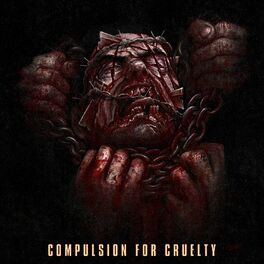 Album cover of Compulsion for Cruelty