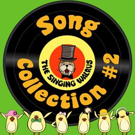 Album cover of The Singing Walrus Song Collection #2