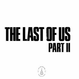 Album cover of A Tribute to the Last of Us, Pt. 2