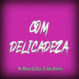 Album cover of Com Delicadeza