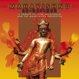 Album cover of MAHAVISHNU Re-Defined - A Tribute To John McLaughlin & The Mahavishnu Orchestra
