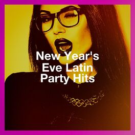 Album cover of New Year'S Eve Latin Party Hits