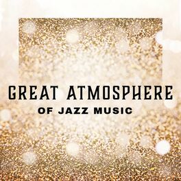 Album cover of Great Atmosphere of Jazz Music. Background Jazz Music for Hotels