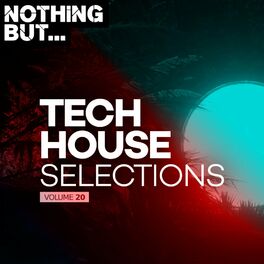 Album cover of Nothing But... Tech House Selections, Vol. 20