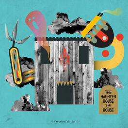 Album cover of The Haunted House of House