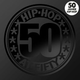 Album cover of Hip-Hop At Fifty (50 Jahre Hip-Hop)