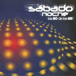 Album cover of Vuelve al Sábado Noche (Los 80 De Los 80)