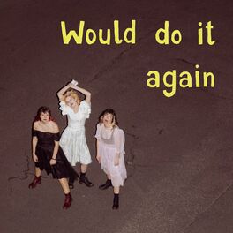 Album cover of Would Do It Again