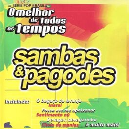 Album cover of Sambas e Pagodes - O Melhor de Todos os Tempos