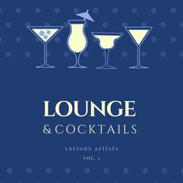Album cover of Lounge & Cocktails, Vol. 1