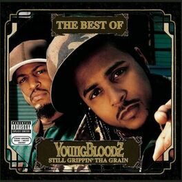 Album cover of The Best Of YoungBloodZ: Still Grippin' Tha Grain