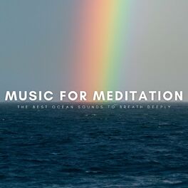 Album cover of Music For Meditation: The Best Ocean Sounds To Breath Deeply