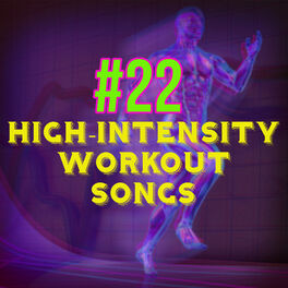 Album cover of #22 High-intensity Workout Songs – Metabolism Booster Cardio HIIT High-intensity Interval Training Best Workout Music House EDM fo