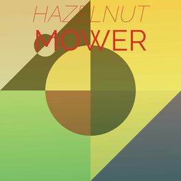 Album cover of Hazelnut Mower