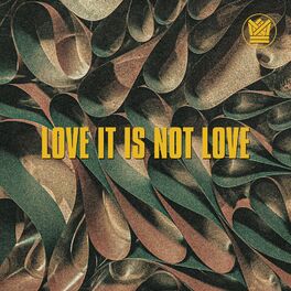 Album cover of Love It Is Not Love