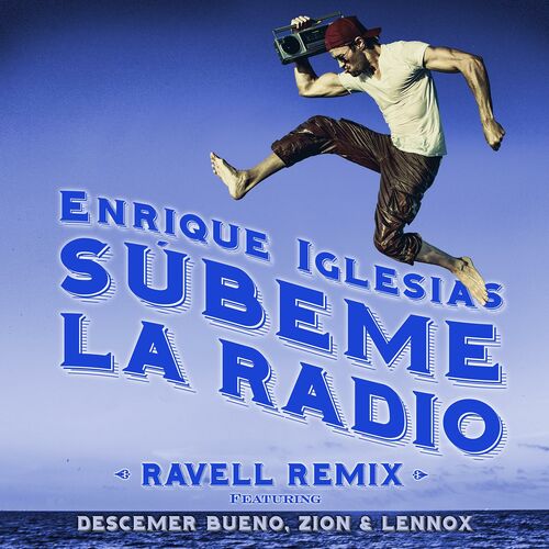 acuerdo Agricultura dominar Enrique Iglesias - SUBEME LA RADIO (feat. Descemer Bueno & Zion & Lennox)  (Ravell Remix): letras de canciones | Deezer