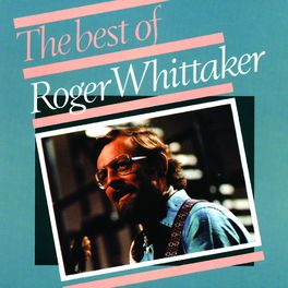 Album cover of Roger Whittaker - The Best Of (1967 - 1975)