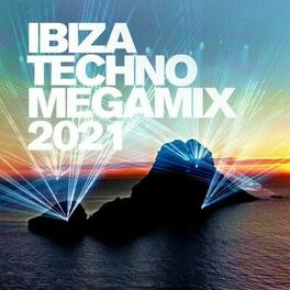 Album cover of Ibiza Techno Megamix 2021