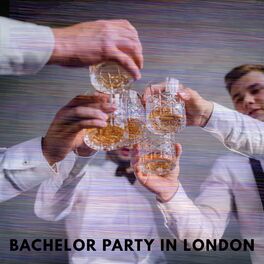 Album cover of Bachelor Party in London - Unforgettable Night for the Future Groom, Male Meeting at the Club, Exquisite Alcohols, Women's Stripte