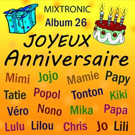 Mixtronic Joyeux Anniversaire Mimi Listen With Lyrics Deezer