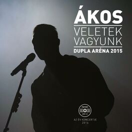 Album cover of Veletek vagyunk/Dupla Aréna 2015
