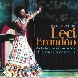 Album cover of O Canto Livre De Leci Brandão - As Primeiras Gravações + Raridades E Inéditas