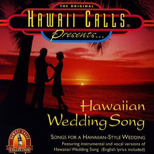 Hawaii Calls Hawaiian Wedding Song Strimovanje Muzike Slusaj