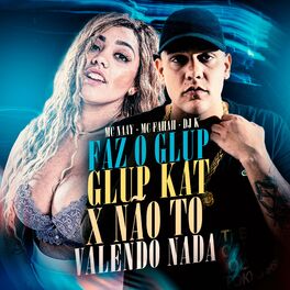 Album cover of Faz o Glup Glup Kat X Nao To Valendo Nada