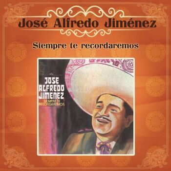 canciones de jose alfredo jimenez letra canciones de jose alfredo jimenez letra