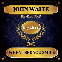 Album cover of When I See You Smile (UK Chart Top 100 - No. 61)