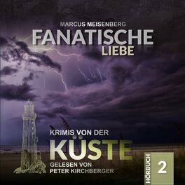 Album cover of Krimis von der Küste Teil 2 - fanatische Liebe