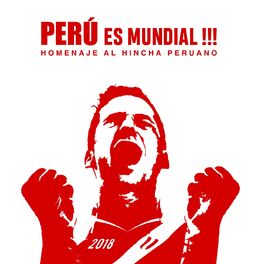 Album cover of Perú Es Mundial: Homenaje al Hincha Peruano