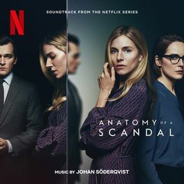 Album cover of Anatomy Of A Scandal (Soundtrack From The Netflix Series)