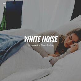 Album cover of #01 White Noise for Improving Sleep Quality