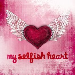 Album cover of My Selfish Heart