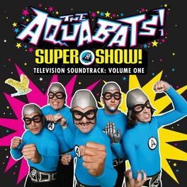 Album cover of The Aquabats! Super Show! (Television Soundtrack), Vol. 1
