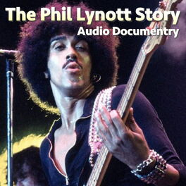 Album cover of The Phil Lynott Story Audio Documentary
